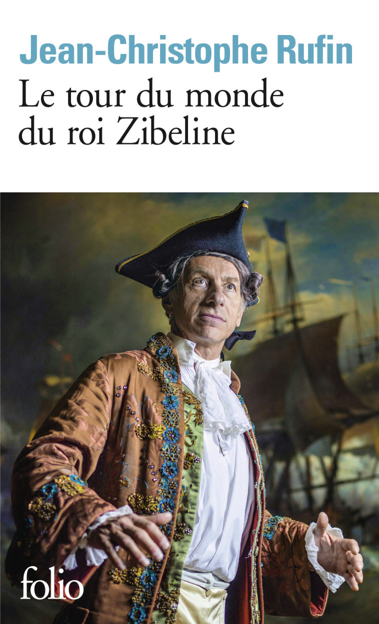 LE TOUR DU MONDE DU ROI ZIBELINE - RUFIN J-C. - FOLIO