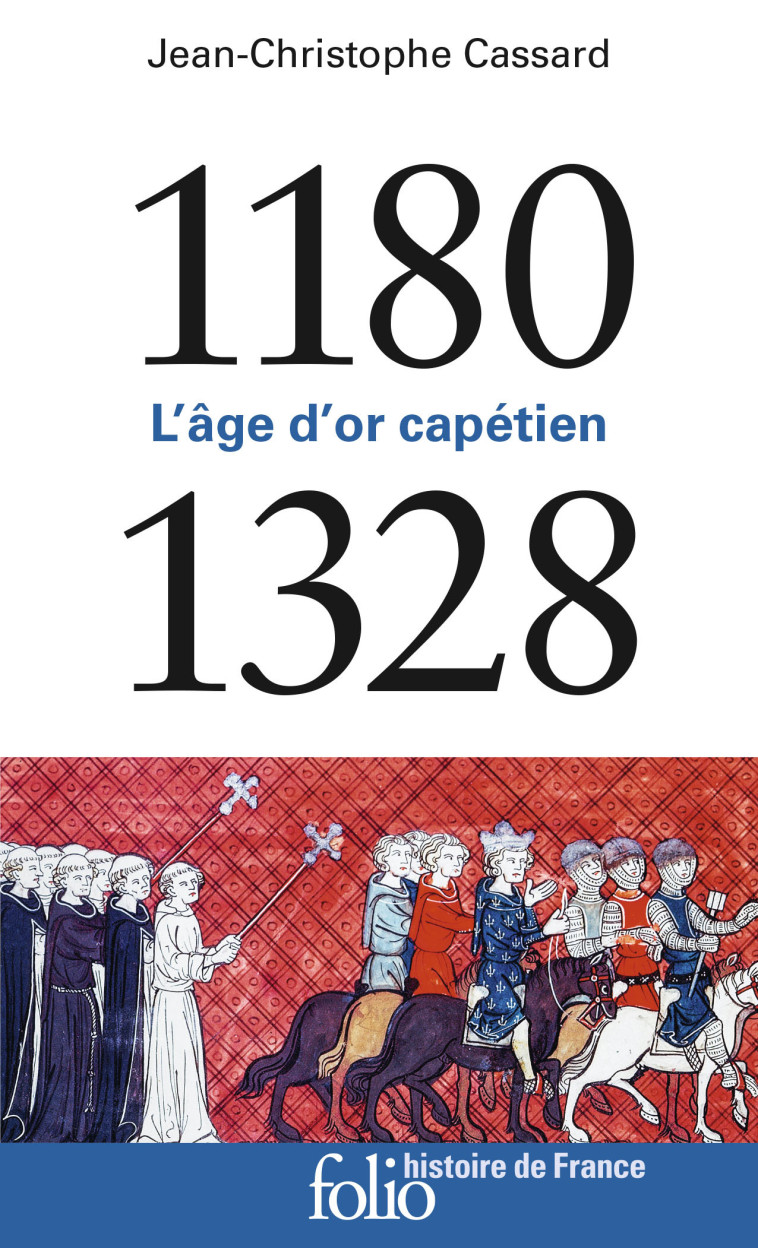 1180-1328 - L'AGE D'OR CAPETIEN - CASSARD J-C. - FOLIO