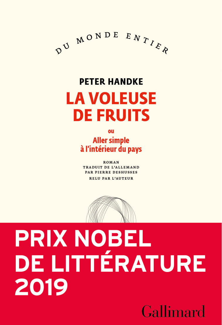 LA VOLEUSE DE FRUITS - OU ALLER SIMPLE A L' INTERIEUR DU PAYS - HANDKE PETER - GALLIMARD