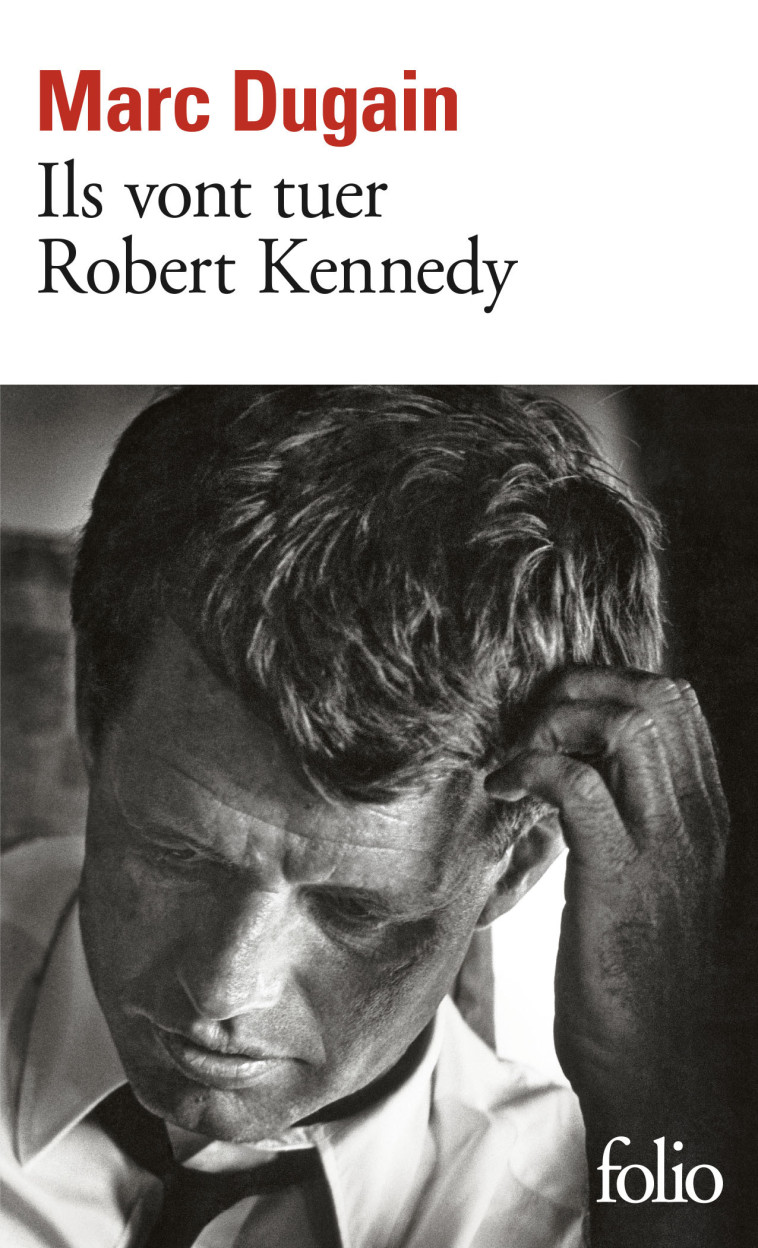 ILS VONT TUER ROBERT KENNEDY - DUGAIN MARC - FOLIO