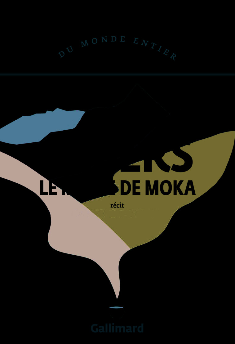 LE MOINE DE MOKA - EGGERS DAVE - GALLIMARD