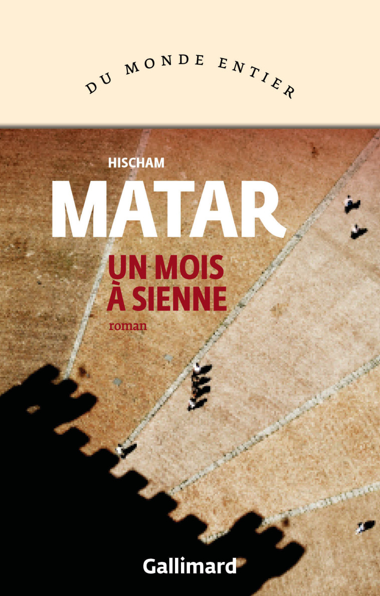 UN MOIS A SIENNE - MATAR HISHAM - GALLIMARD