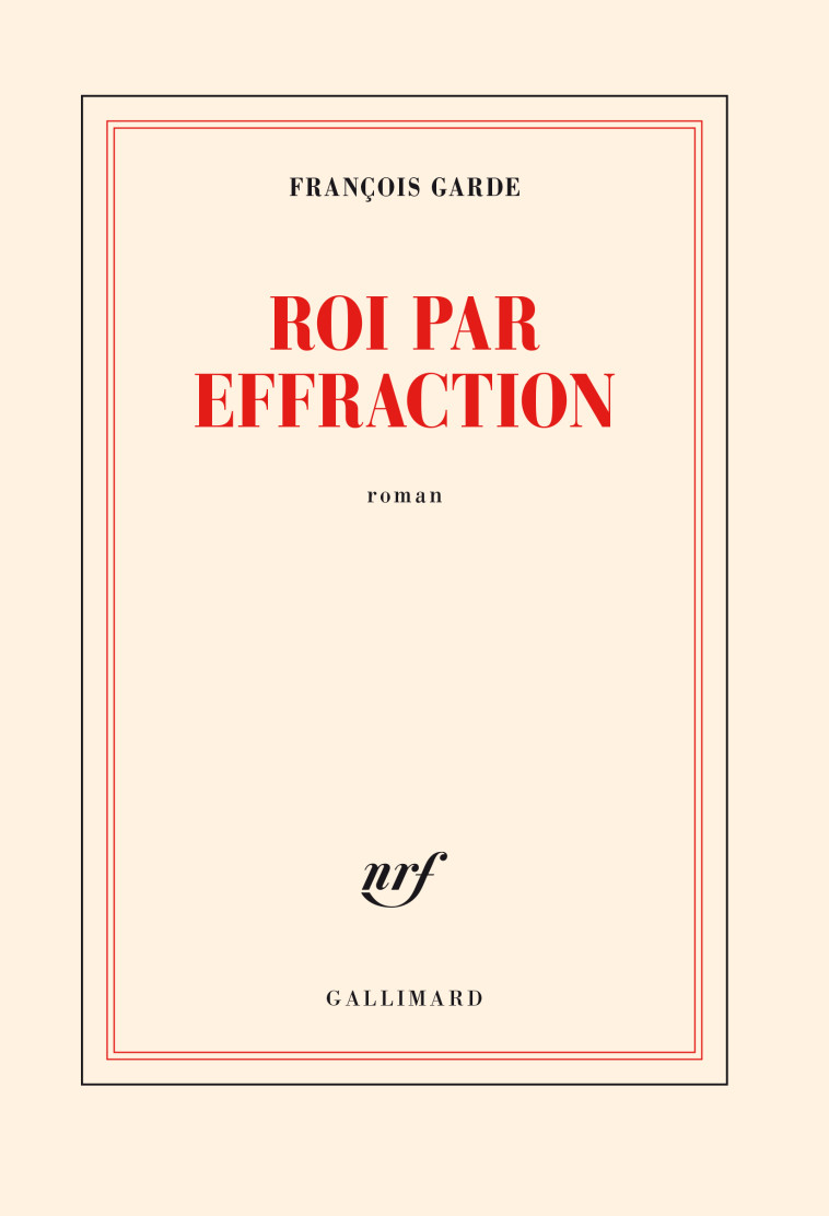 ROI PAR EFFRACTION - GARDE FRANCOIS - GALLIMARD