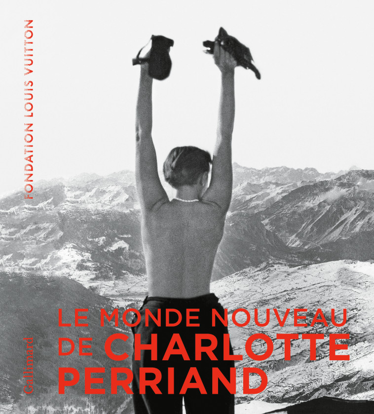 LE MONDE NOUVEAU DE CHARLOTTE PERRIAND - BARSAC/CHERRUET - GALLIMARD