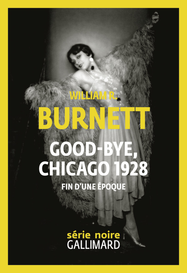 GOOD-BYE, CHICAGO 1928 - FIN D'UNE EPOQUE - BURNETT/TADIE - GALLIMARD