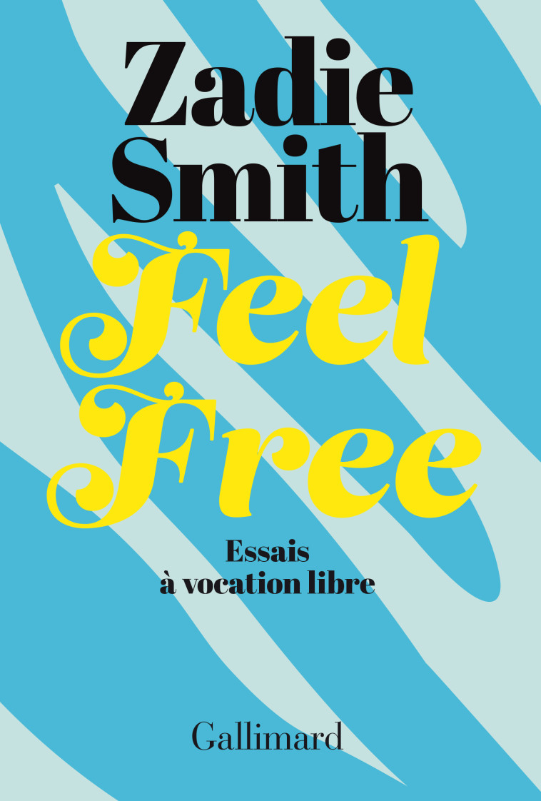 FEEL FREE - ZADIE SMITH - GALLIMARD