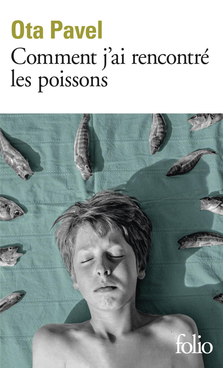 COMMENT J'AI RENCONTRE LES POISSONS - PAVEL OTA - FOLIO