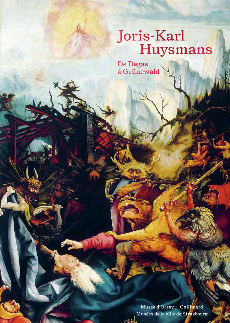 JORIS-KARL HUYSMANS - DE DEGAS A GRUNEWALD - COLLECTIF - GALLIMARD