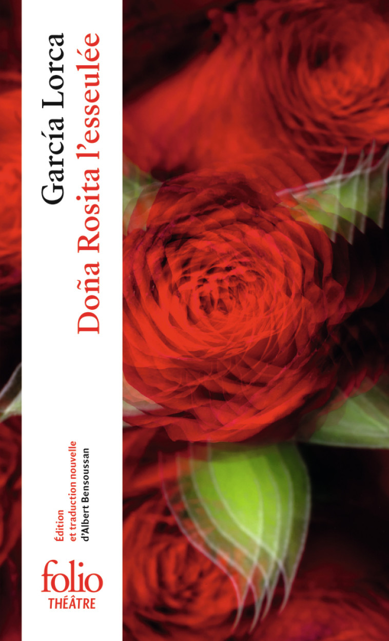 DONA ROSITA L'ESSEULEE - OU LE LANGAGE DES FLEURS - GARCIA LORCA F. - FOLIO