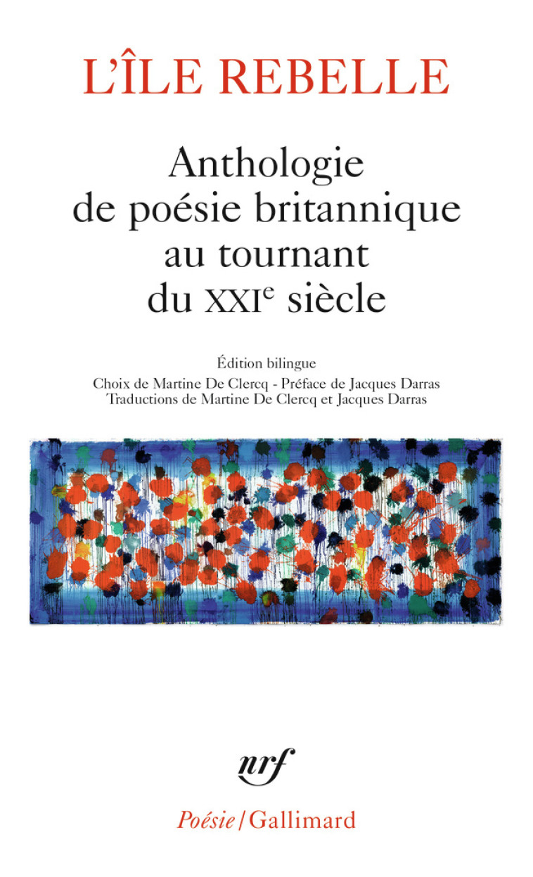 L'ILE REBELLE - ANTHOLOGIE DE LA POESIE BRITANNIQUE AU TOURNANT DU XXIEME SIECLE - COLLECTIF - GALLIMARD