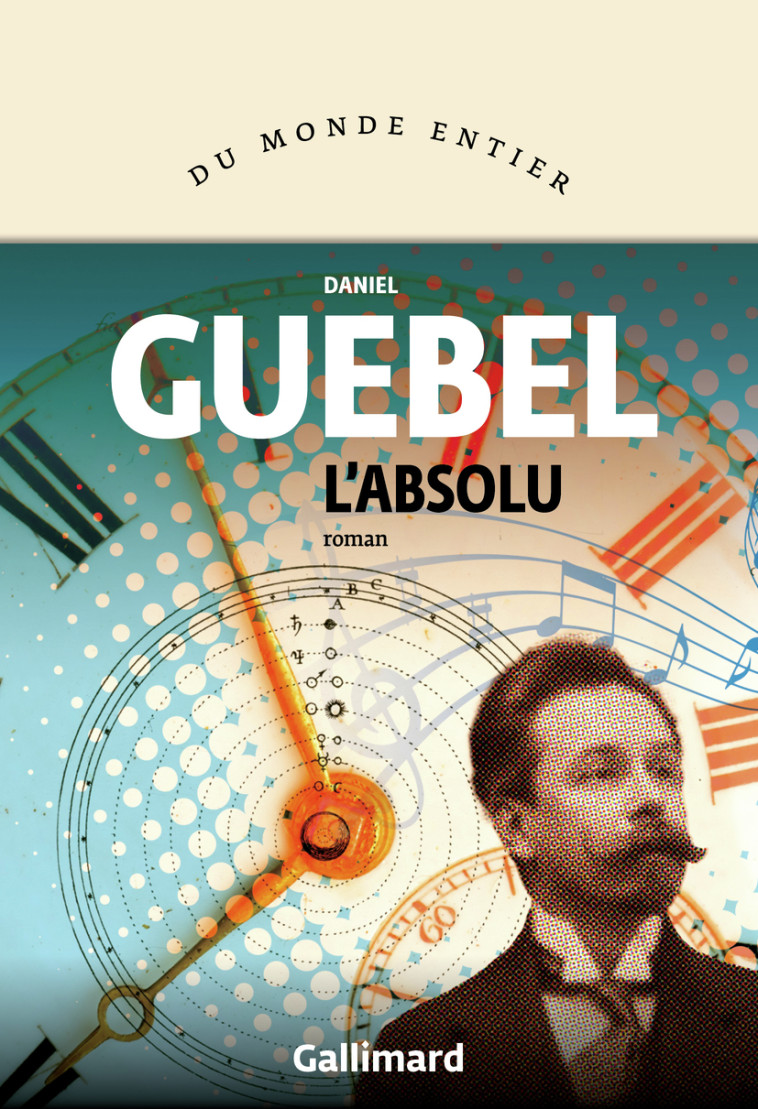 L'ABSOLU - DANIEL GUEBEL - GALLIMARD