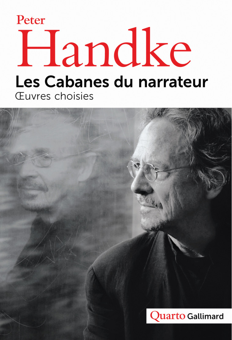 LES CABANES DU NARRATEUR - OEUVRES CHOISIES - HANDKE/LANCON - GALLIMARD