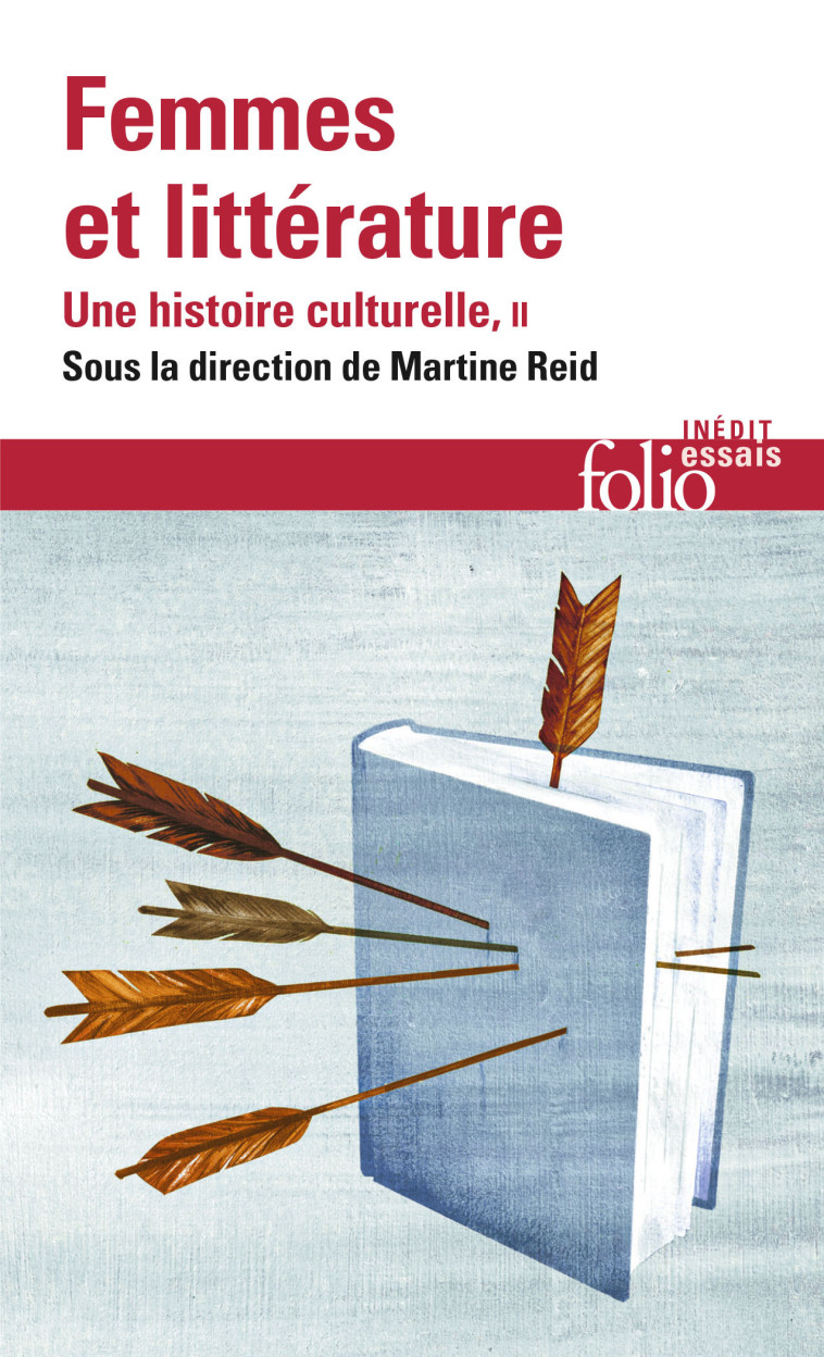 FEMMES ET LITTERATURE (TOME 2-XIXE -XXIE SI ECLE. FRANCOPHONIES) - UNE HISTOIRE CULTURE - KELLER-RAHBE/VIENNOT - FOLIO