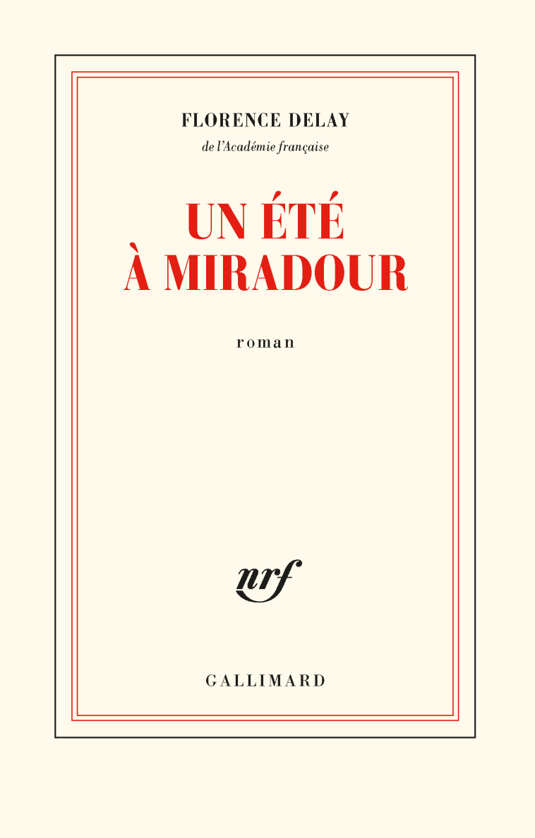 UN ETE A MIRADOUR - DELAY FLORENCE - GALLIMARD