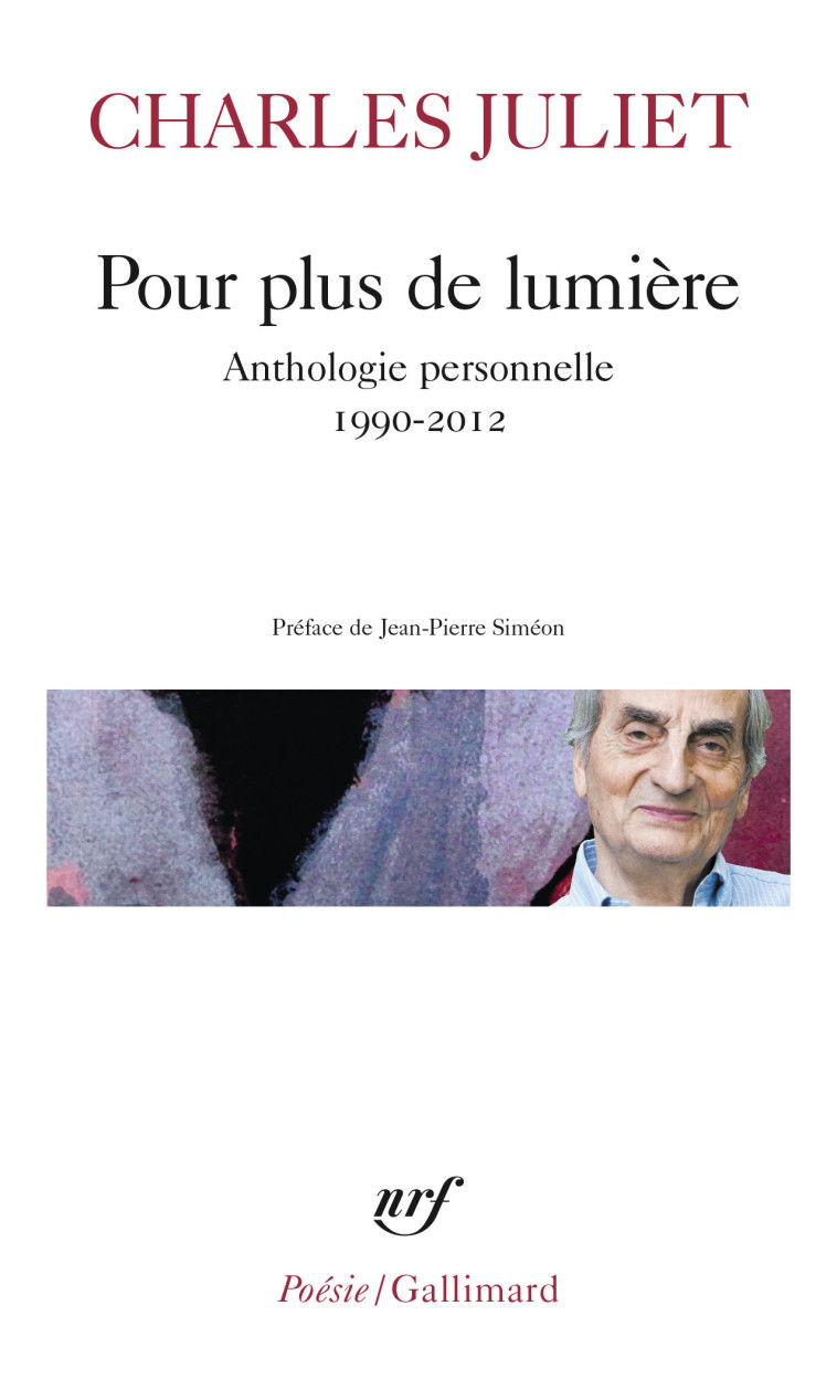 POUR PLUS DE LUMIERE - ANTHOLOGIE PERSONNEL LE (1990-2012) - JULIET/SIMEON - GALLIMARD