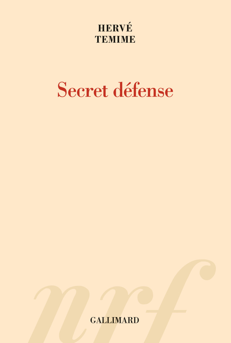 SECRET DEFENSE - TEMIME HERVE - GALLIMARD