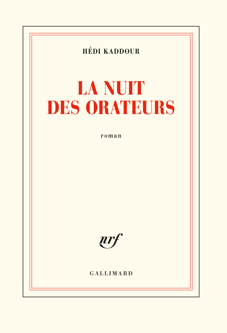 LA NUIT DES ORATEURS - KADDOUR HEDI - GALLIMARD