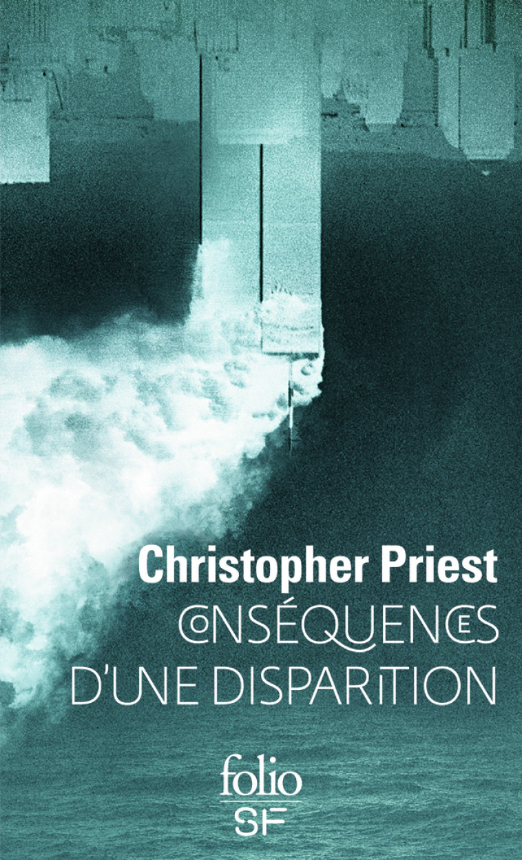 CONSEQUENCES D'UNE DISPARITION - PRIEST CHRISTOPHER - FOLIO