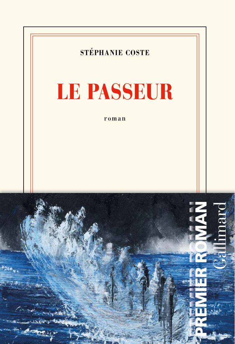 LE PASSEUR - COSTE STEPHANIE - GALLIMARD