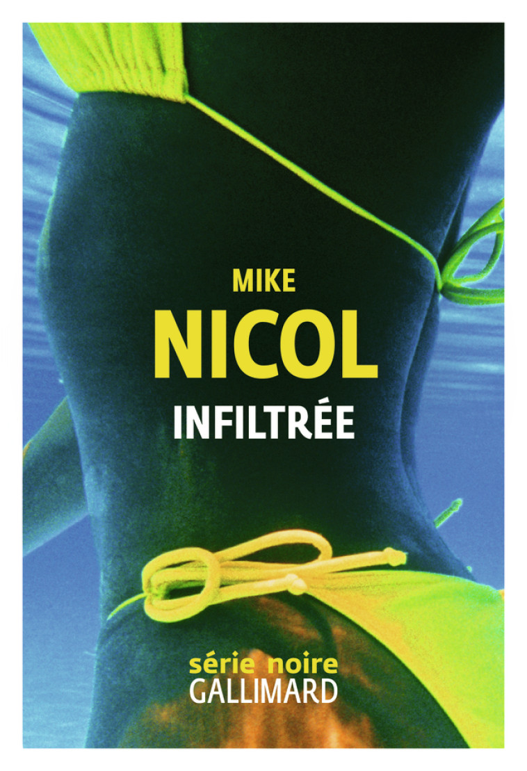 INFILTREE - MIKE NICOL - GALLIMARD