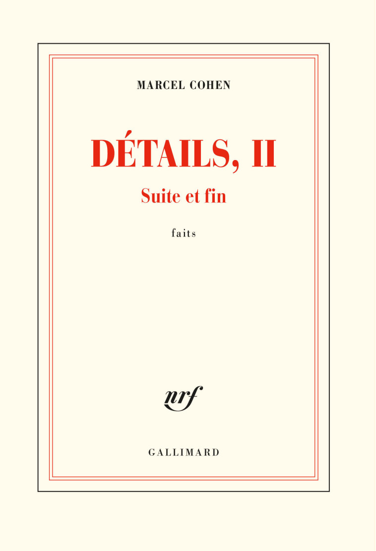 DETAILS, II - SUITE ET FIN - COHEN MARCEL - GALLIMARD