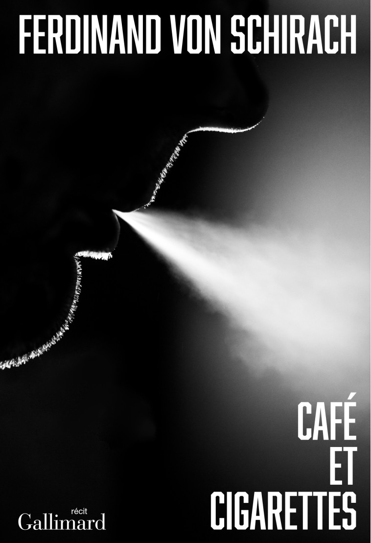 CAFE ET CIGARETTES - VON SCHIRACH - GALLIMARD