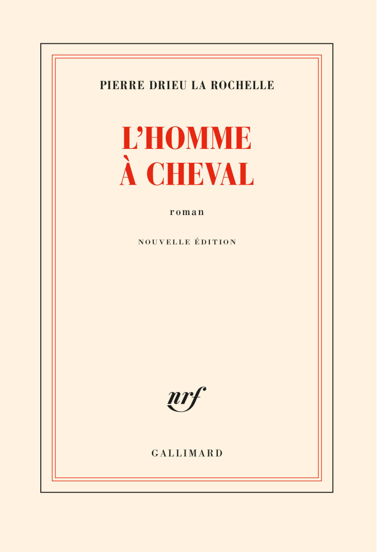 L'HOMME A CHEVAL - DRIEU LA ROCHELLE P. - GALLIMARD