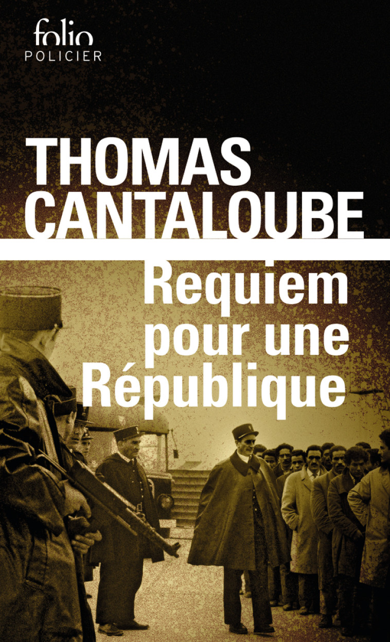 REQUIEM POUR UNE REPUBLIQUE - CANTALOUBE THOMAS - FOLIO