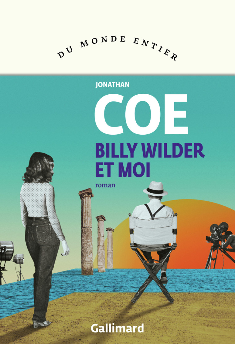 BILLY WILDER ET MOI - COE JONATHAN - GALLIMARD