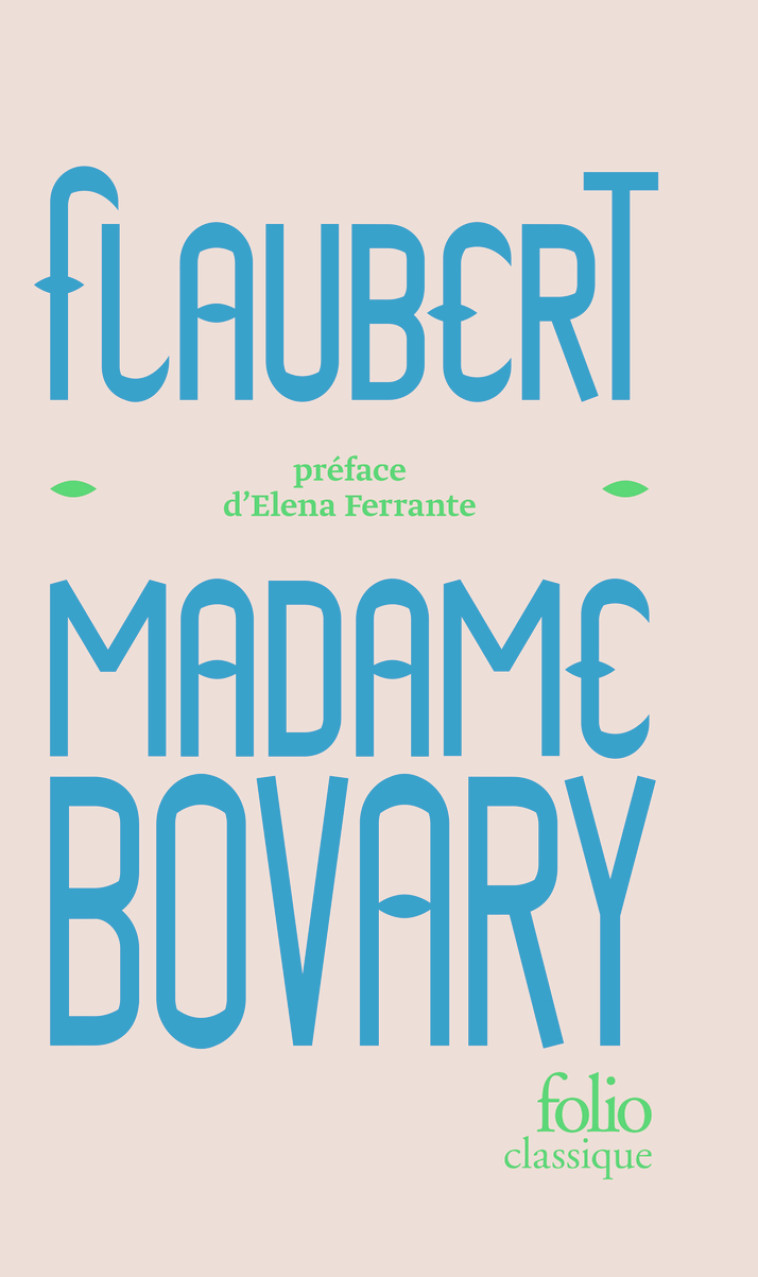 MADAME BOVARY - EDITION COLLECTOR - FLAUBERT/FERRANTE - FOLIO