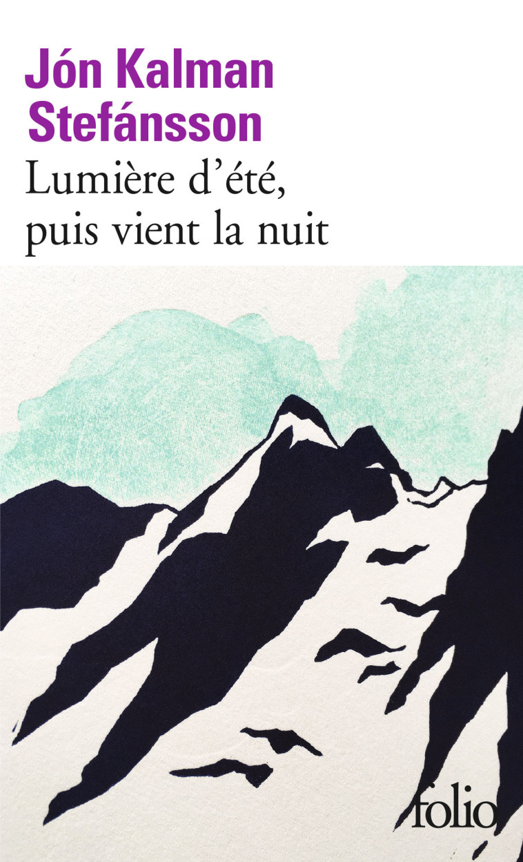 LUMIERE D'ETE, PUIS VIENT LA NUIT - STEFANSSON J K. - FOLIO