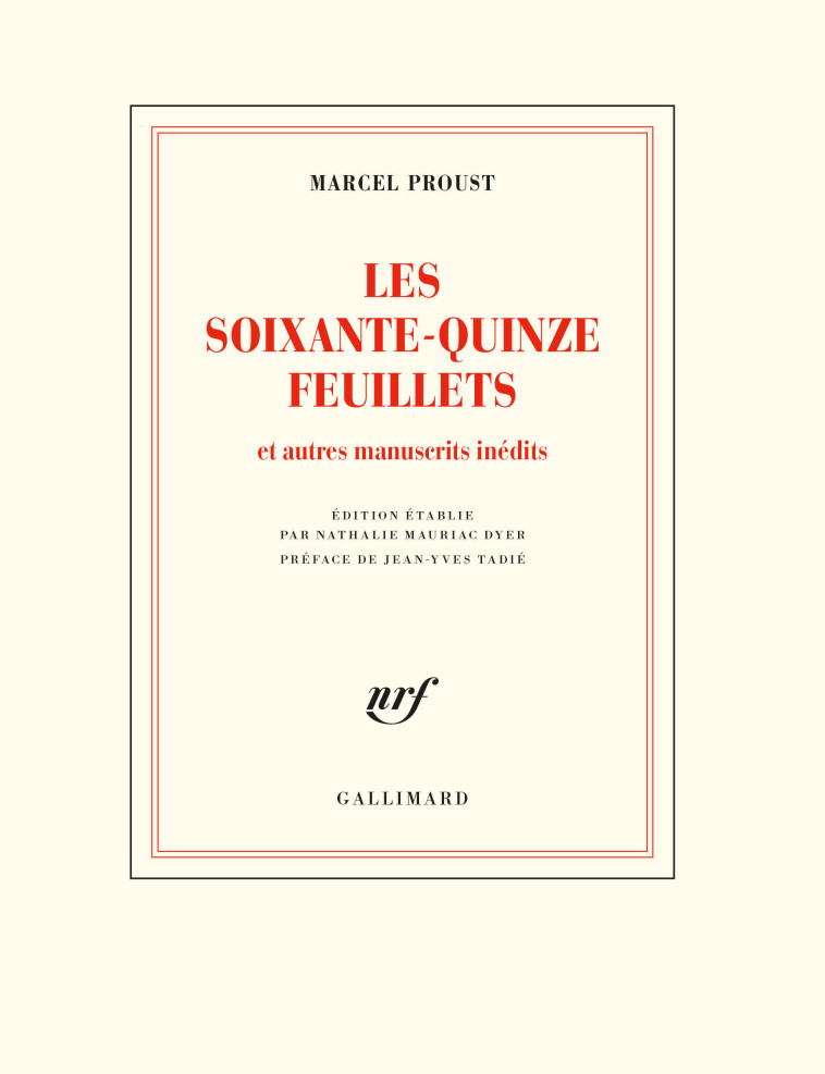 LES SOIXANTE-QUINZE FEUILLETS - LE ROMAN DE 1908 - PROUST/TADIE - GALLIMARD