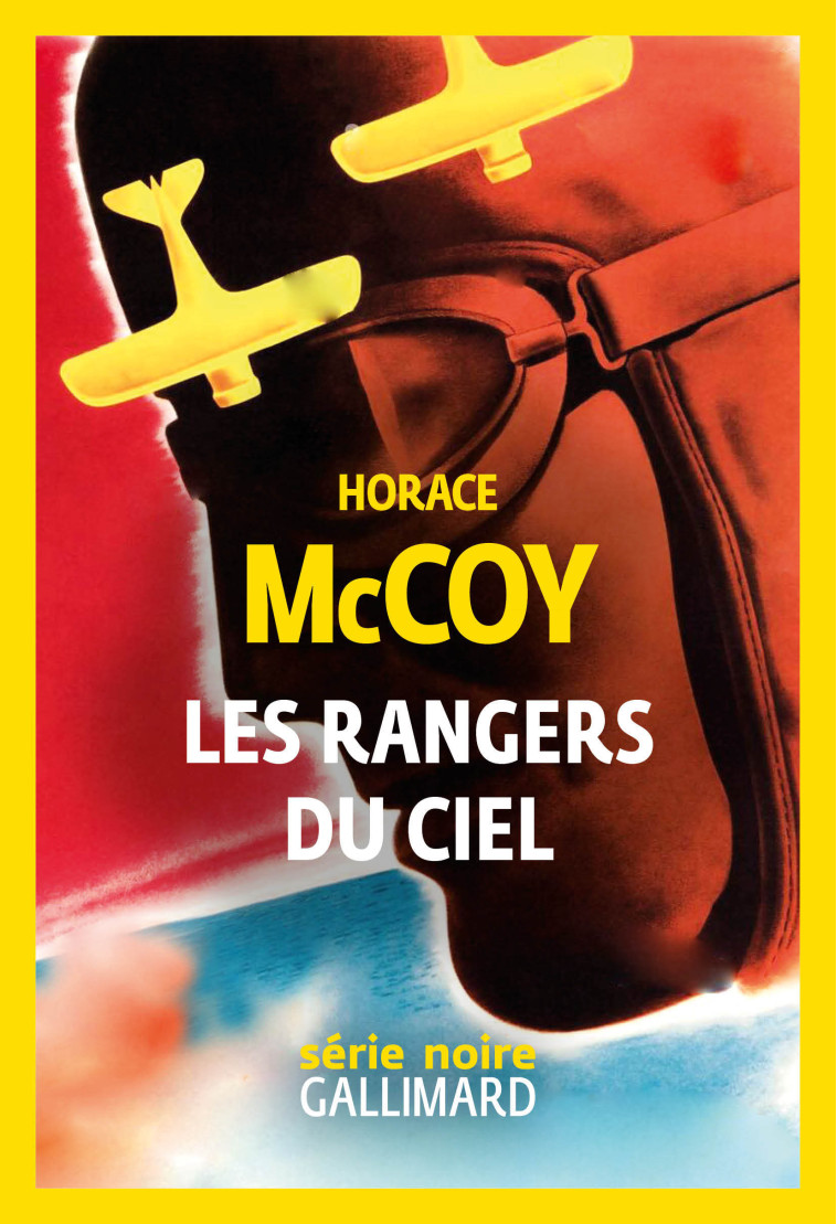 LES RANGERS DU CIEL - HORACE MCCOY - GALLIMARD