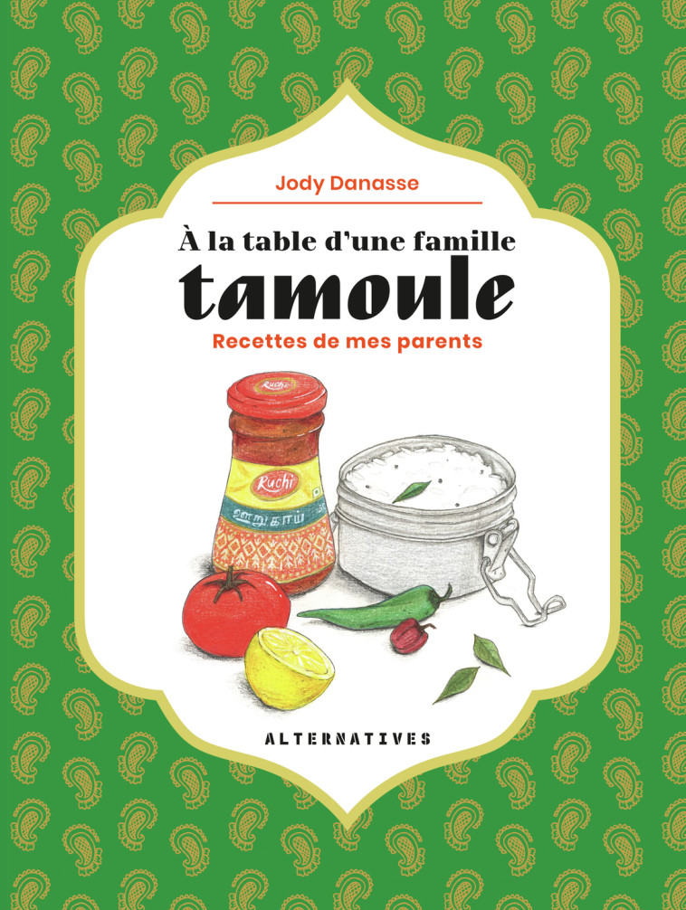 A LA TABLE D'UNE FAMILLE TAMOUL - SELVADJOOTHY DANASSE - ALTERNATIVES