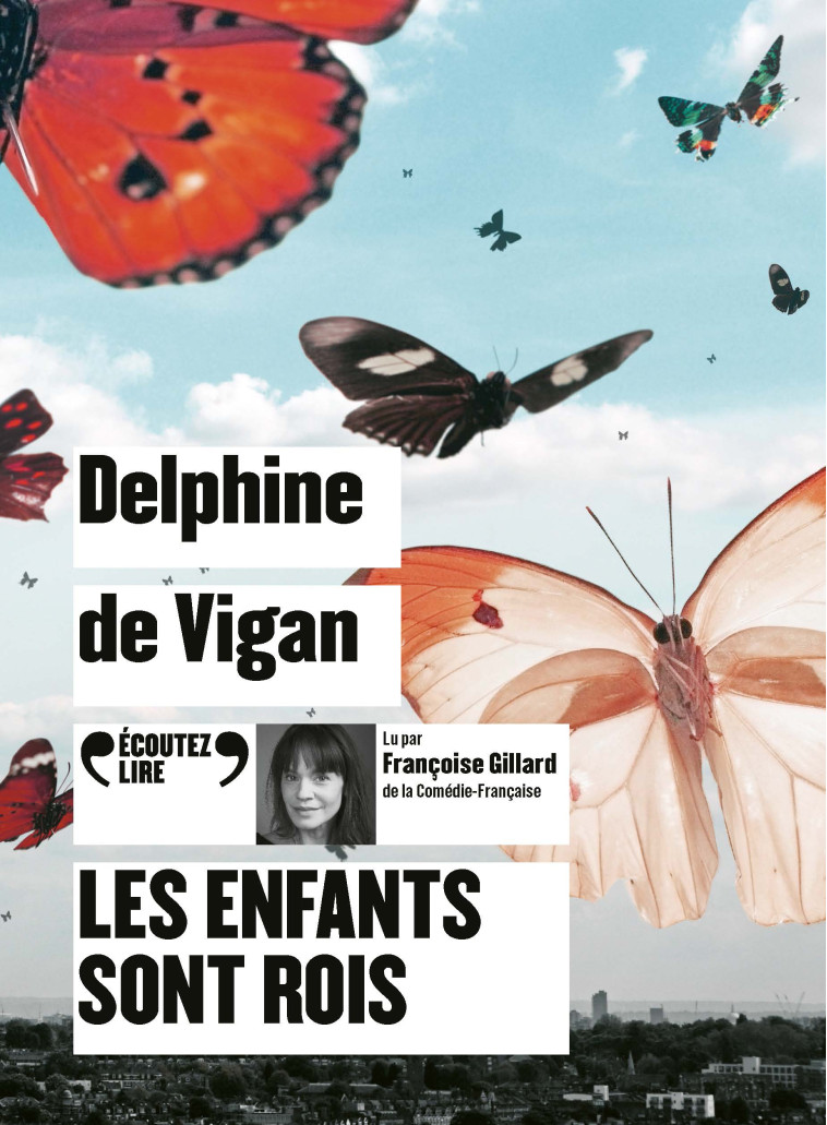 LES ENFANTS SONT ROIS - AUDIO - VIGAN DELPHINE DE - GALLIMARD