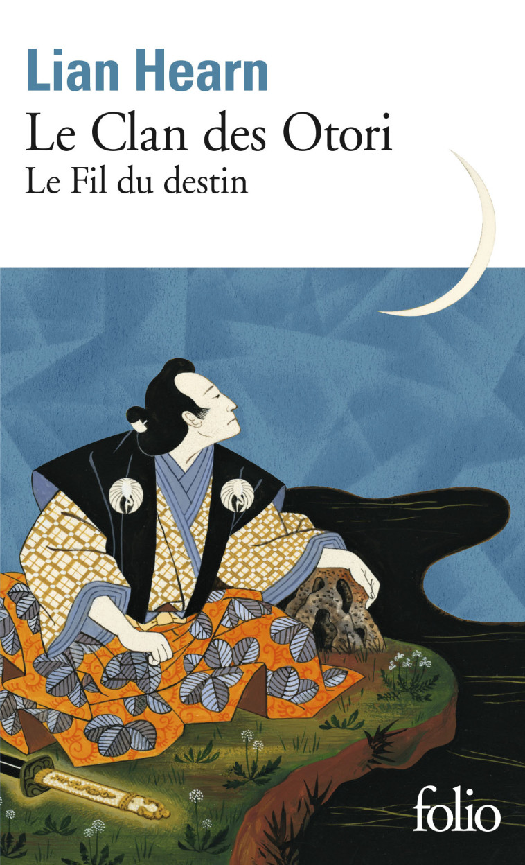 LE CLAN DES OTORI - VOL05 - LE FIL DU DESTI N - HEARN LIAN - FOLIO