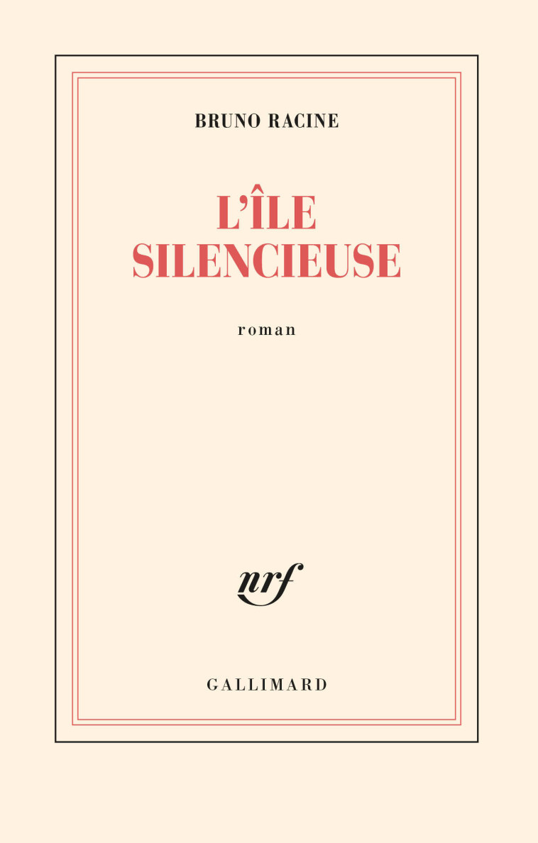 L'ILE SILENCIEUSE - RACINE BRUNO - GALLIMARD