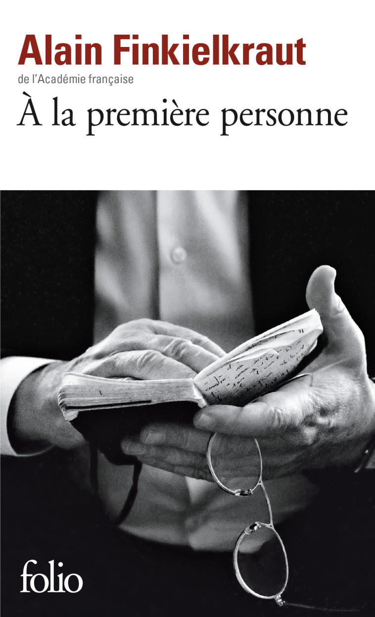 A LA PREMIERE PERSONNE - FINKIELKRAUT ALAIN - FOLIO