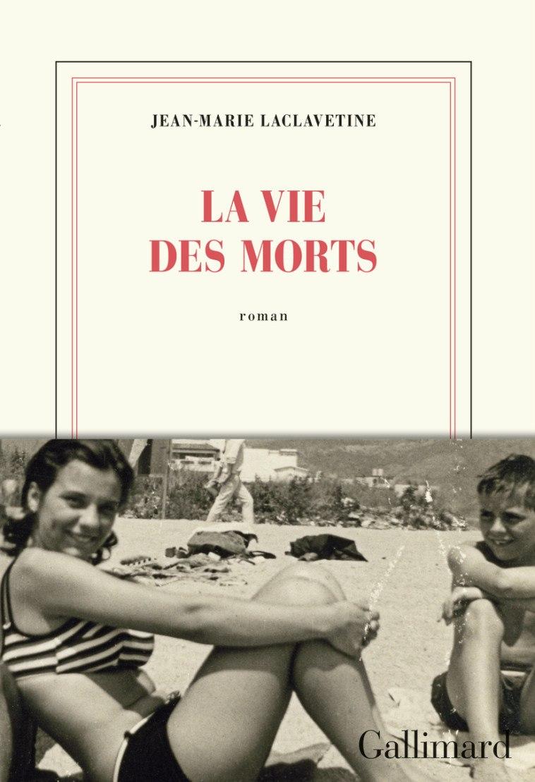 LA VIE DES MORTS - LACLAVETINE J-M. - GALLIMARD