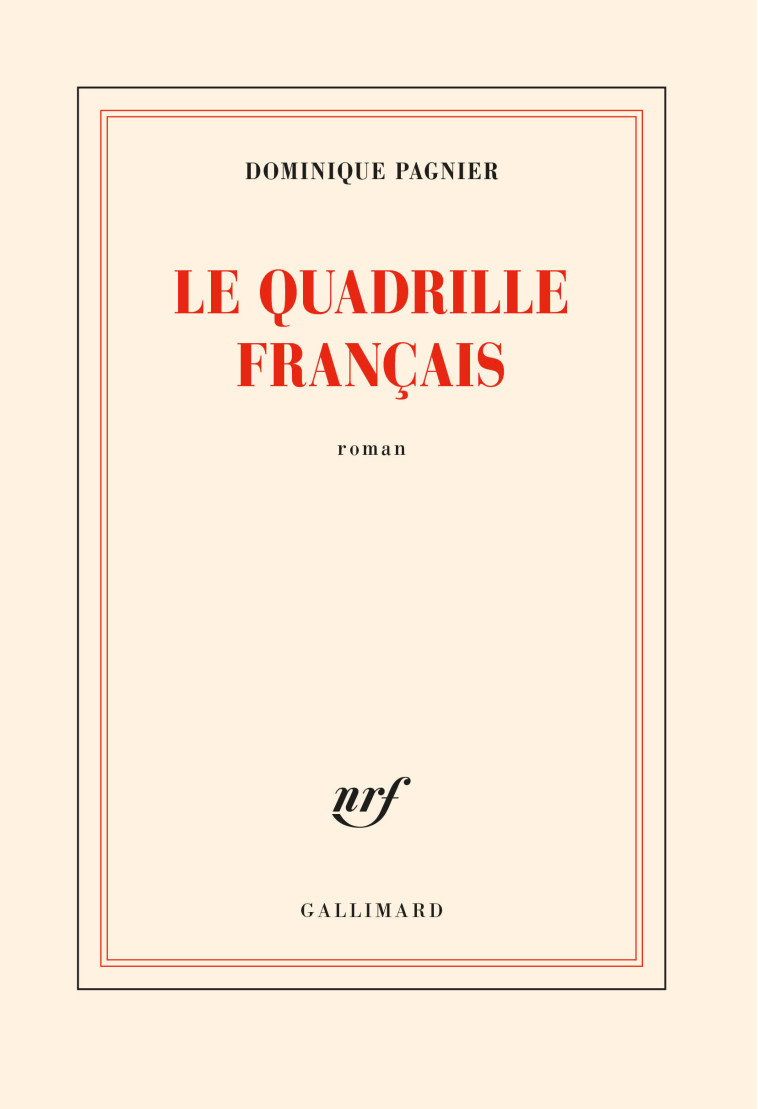 LE QUADRILLE FRANCAIS - PAGNIER DOMINIQUE - GALLIMARD