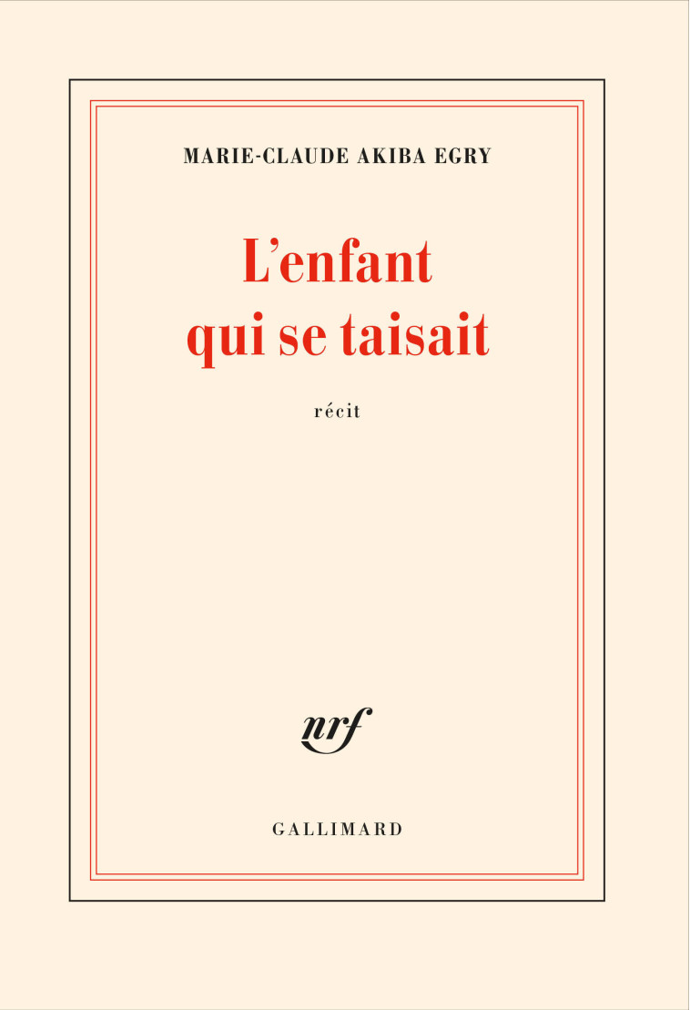 L'ENFANT QUI SE TAISAIT - AKIBA EGRY M-C. - GALLIMARD