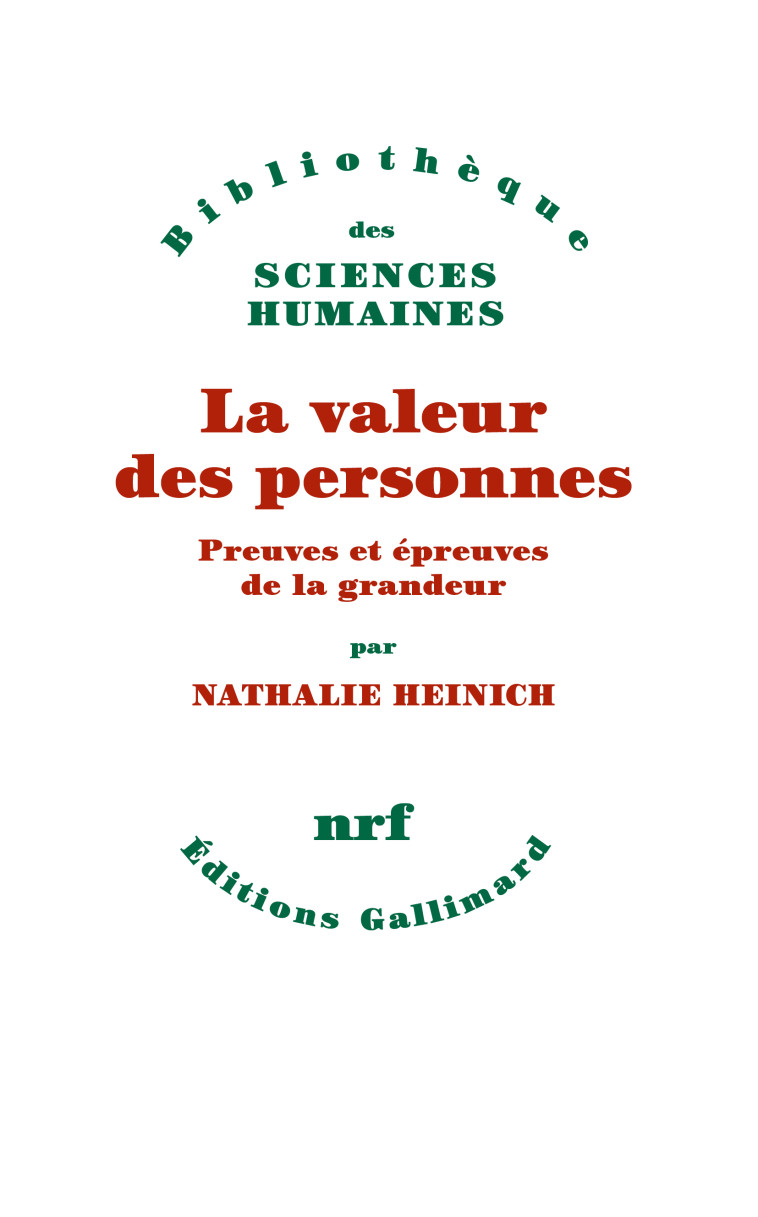 LA VALEUR DES PERSONNES - NATHALIE HEINICH - GALLIMARD