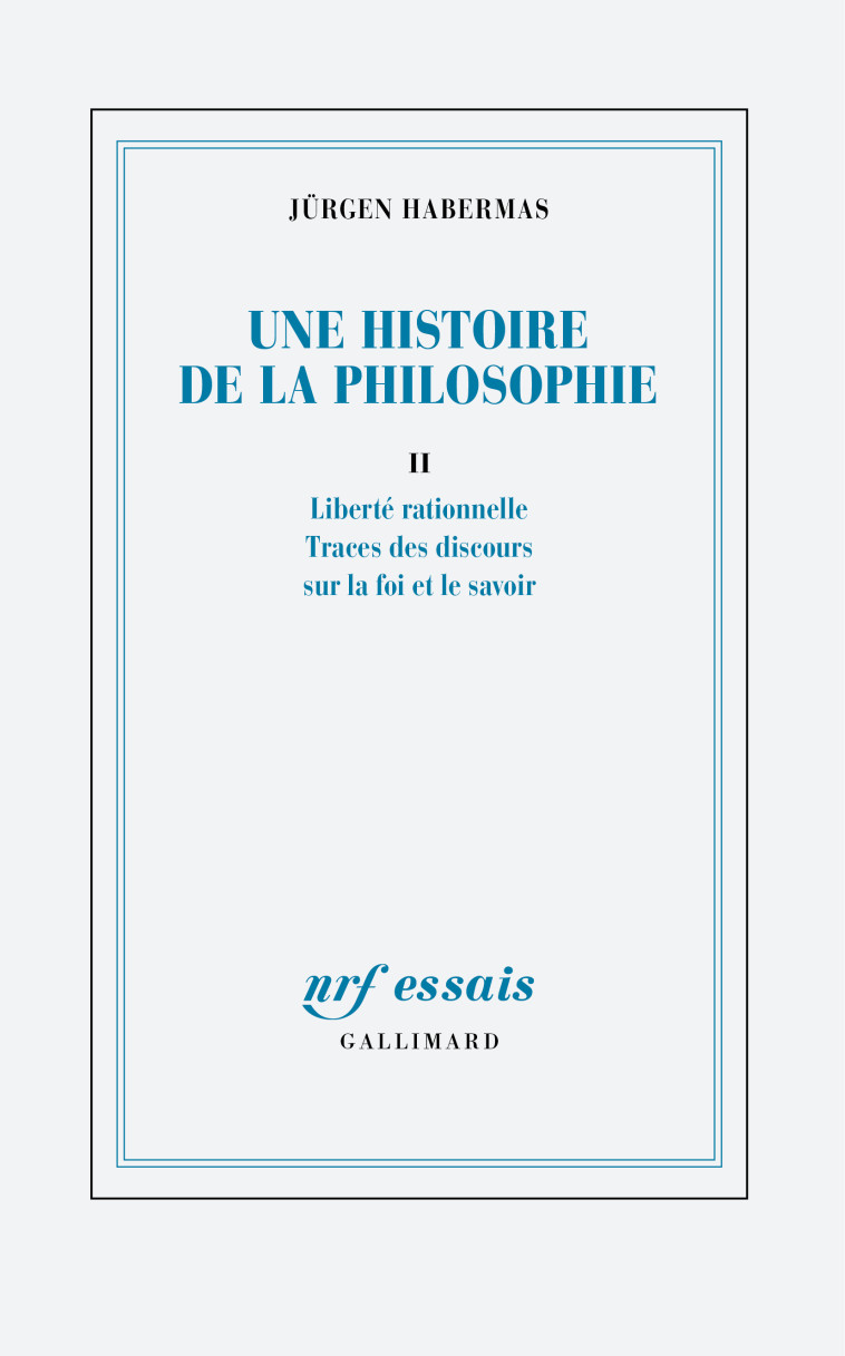 UNE HISTOIRE DE LA PHILOSOPHIE T2 - JURGEN HABERMAS - GALLIMARD