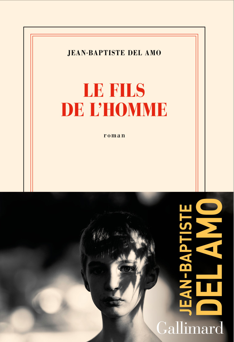 LE FILS DE L'HOMME - DEL AMO J-B. - GALLIMARD