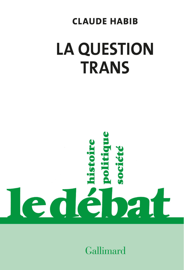 LA QUESTION TRANS - HABIB CLAUDE - GALLIMARD