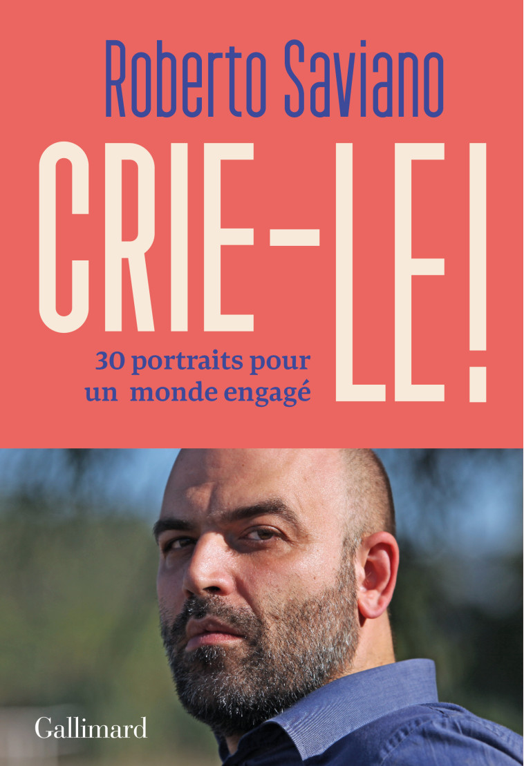 CRIE LE ! - SAVIANO ROBERTO - GALLIMARD