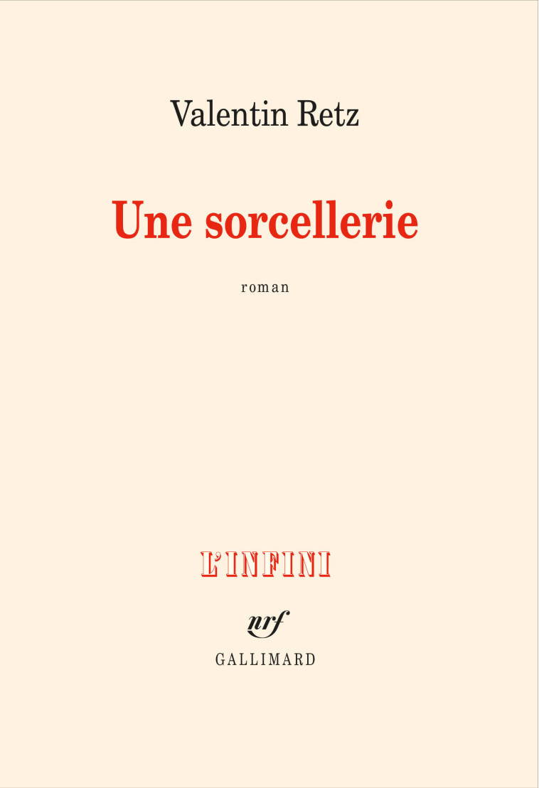 UNE SORCELLERIE - RETZ VALENTIN - GALLIMARD