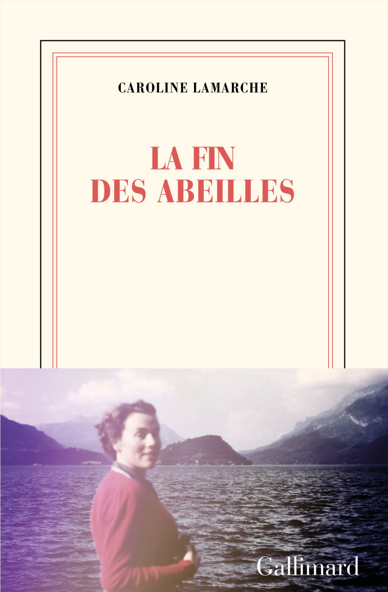 LA FIN DES ABEILLES - LAMARCHE CAROLINE - GALLIMARD