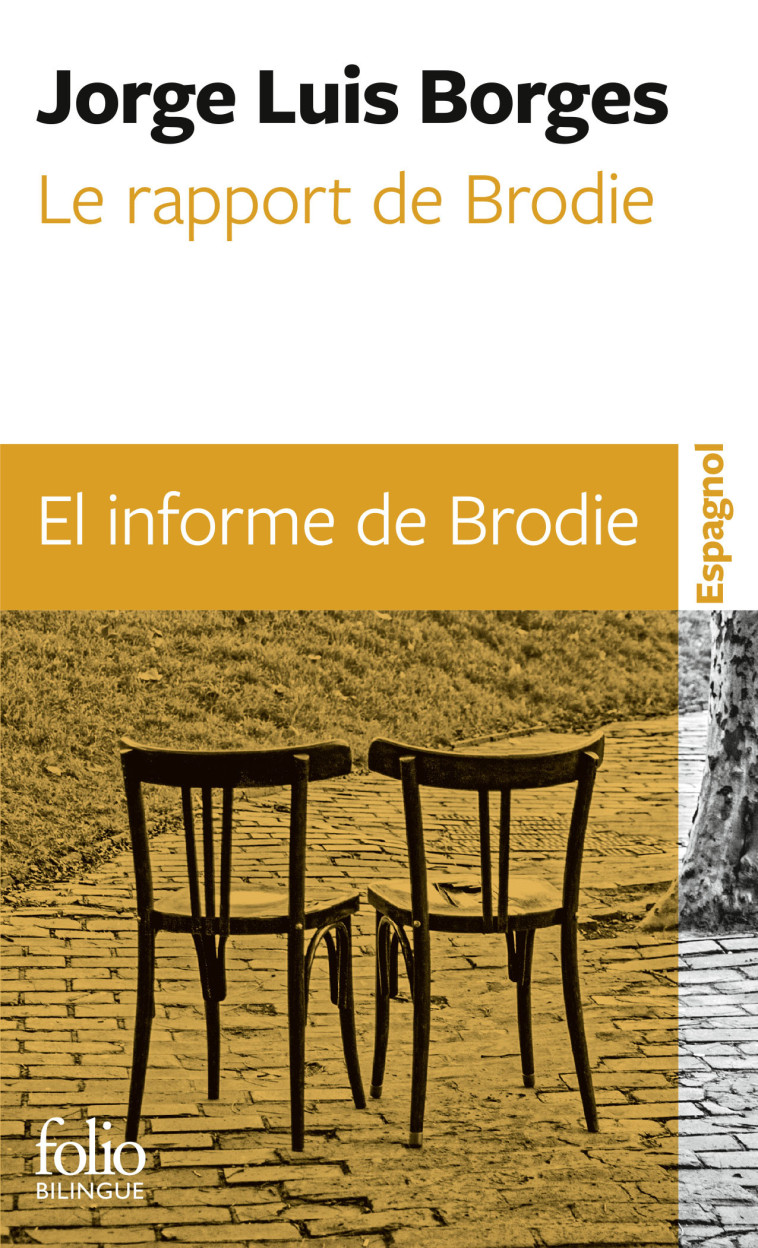 LE RAPPORT DE BRODIE / EL INFORME DE BRODIE - JORGE LUIS BORGES - FOLIO