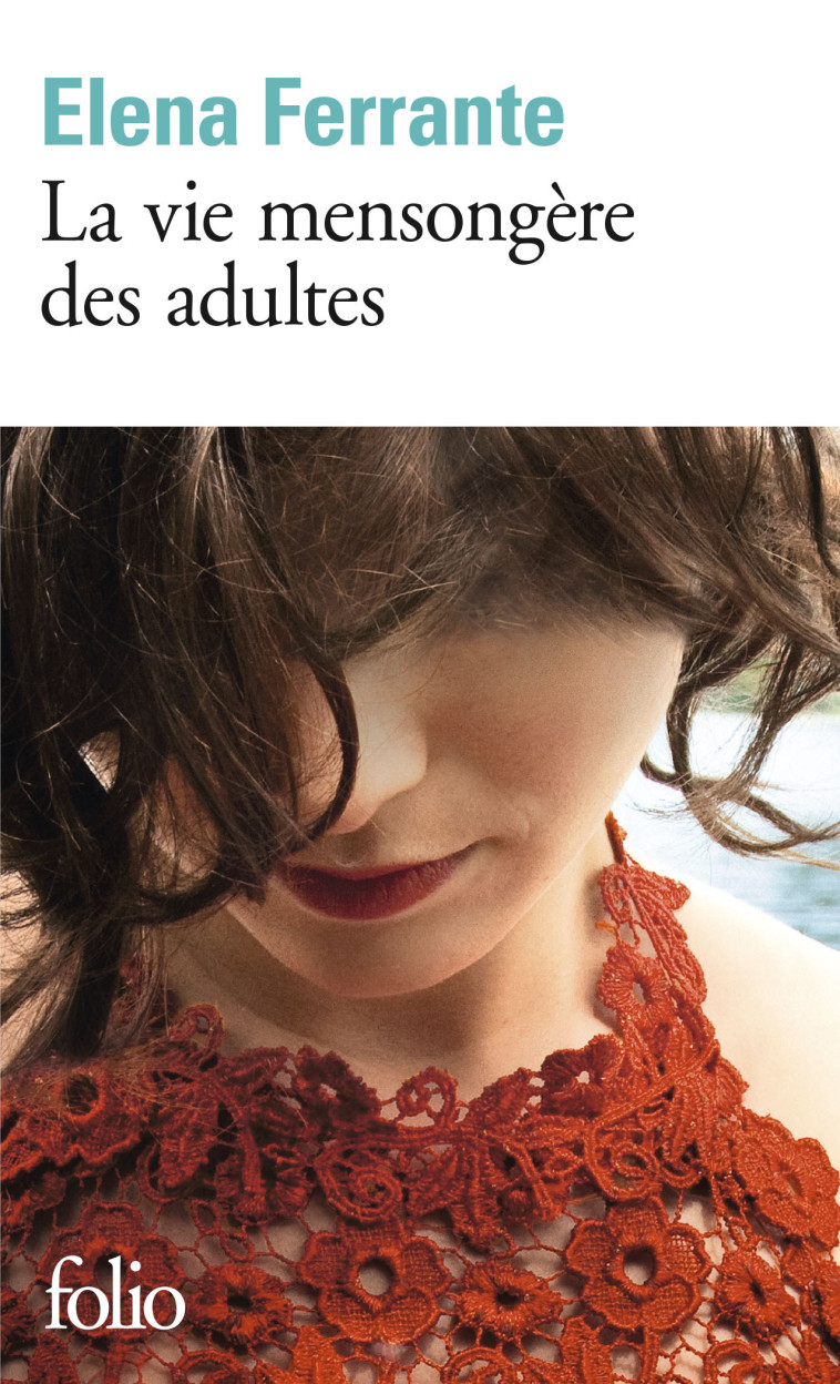 LA VIE MENSONGERE DES ADULTES - ELENA FERRANTE - FOLIO